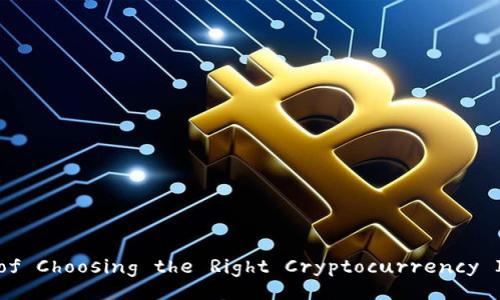 The Importance of Choosing the Right Cryptocurrency Investment Team