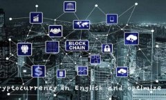 Learn about cryptocurrency in English and optimize your  str